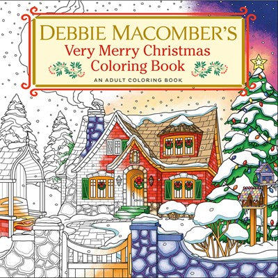 Debbie Macomber's Very Merry Christmas Coloring Book: An Adult Coloring Book