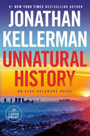 Unnatural History: An Alex Delaware Novel (Large type / large print)