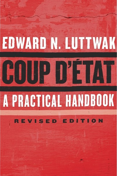 Coup d'État: A Practical Handbook, Revised Edition (2nd Edition, Revised)