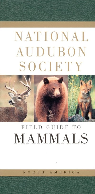 National Audubon Society Field Guide to North American Mammals: (Revised and Expanded)