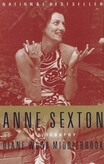 Anne Sexton: A Biography