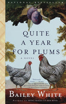 Quite a Year for Plums: A Novel