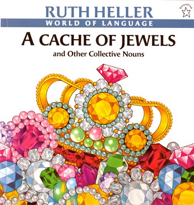 A Cache of Jewels: And Other Collective Nouns