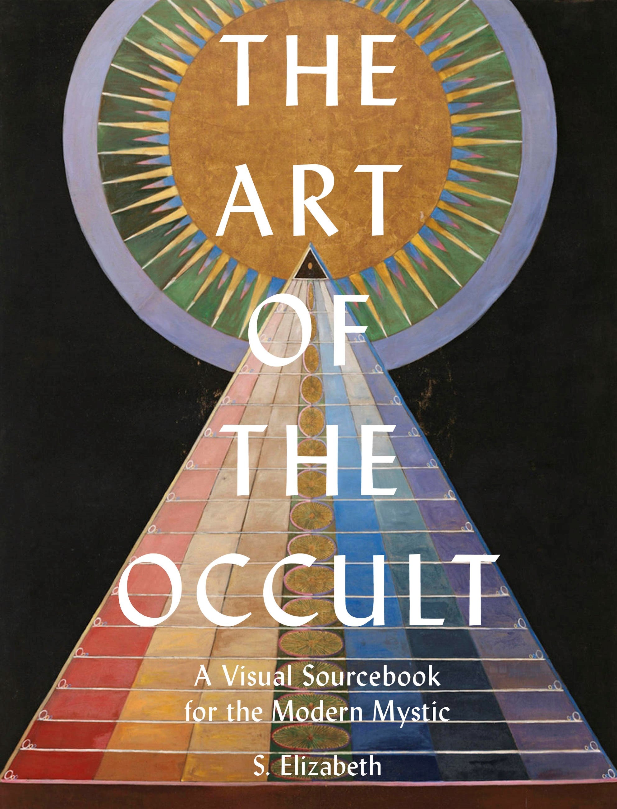 The Art of the Occult: A Visual Sourcebook for the Modern Mystic