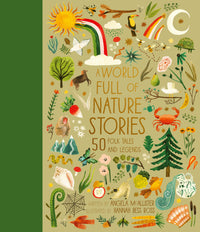 A World Full of Nature Stories: 50 Folk Tales and Legends