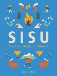 Sisu: The Finnish Art of Courage