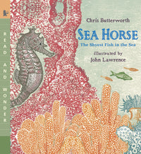 Sea Horse: Read and Wonder: The Shyest Fish in the Sea