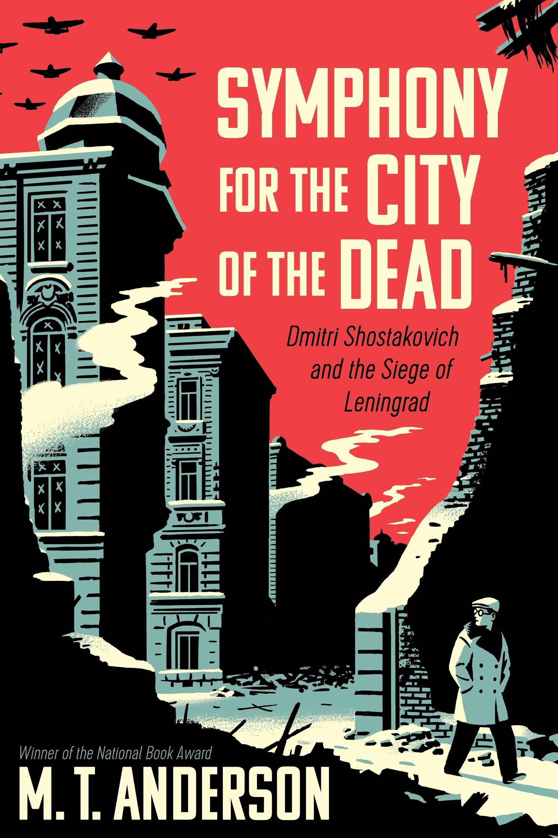 Symphony for the City of the Dead: Dmitri Shostakovich and the Siege of Leningrad