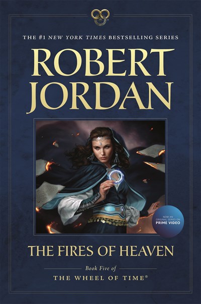 The Fires of Heaven: Book Five of 'The Wheel of Time' (Media tie-in)