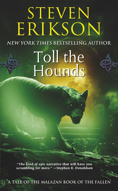 Toll the Hounds: Book Eight of The Malazan Book of the Fallen