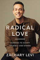 Radical Love: Learning to Accept Yourself and Others