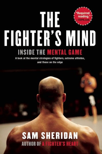 The Fighter's Mind: Inside the Mental Game