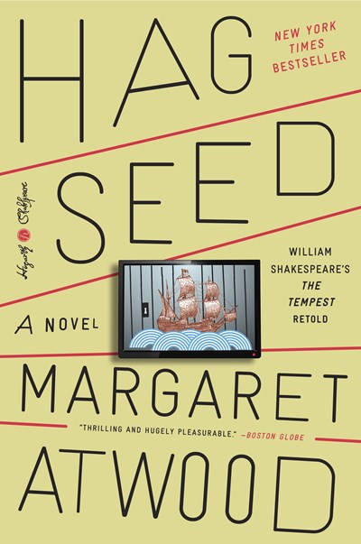 Hag-Seed: William Shakespeare's The Tempest Retold: A Novel