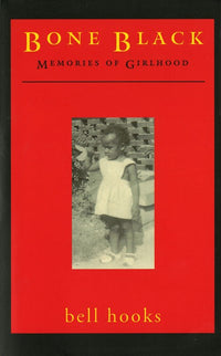 Bone Black: Memories of Girlhood