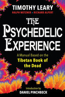 The Psychedelic Experience: A Manual Based on the Tibetan Book of the Dead