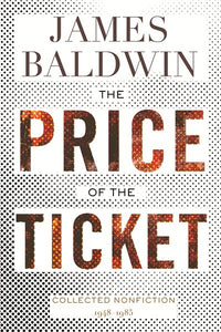 The Price of the Ticket: Collected Nonfiction: 1948–1985