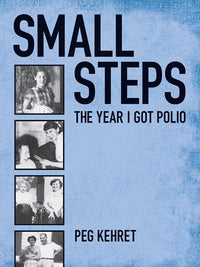 Small Steps: The Year I Got Polio