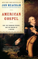 American Gospel: God, the Founding Fathers, and the Making of a Nation