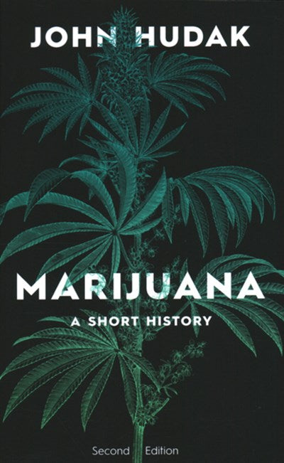 Marijuana: A Short History (2nd Edition)