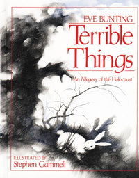 Terrible Things: An Allegory of the Holocaust