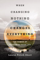 When Changing Nothing Changes Everything, The Power of Reframing Your Life: https://www.ivpress.com/discussion-guides/all-discussion-guides