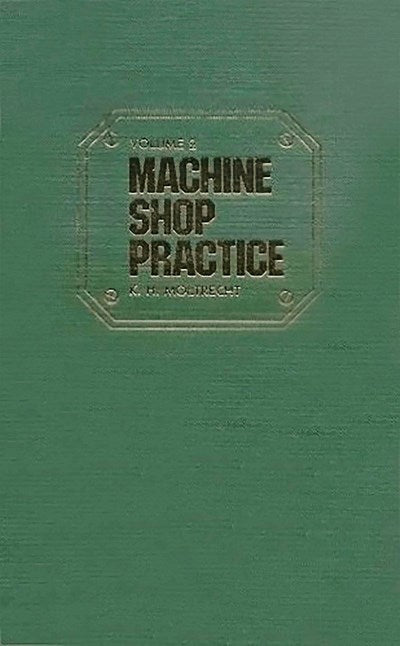 Machine Shop Practice: Volume 1 : Volume 1 (2nd Edition)