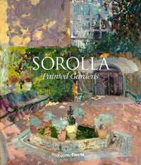 Sorolla: Painted Gardens : Painted Gardens