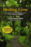 Healing Lyme: Natural Healing of Lyme Borreliosis and the Coinfections Chlamydia and Spotted Fever Rickettsiosis, 2nd Edition