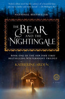 The Bear and the Nightingale: A Novel