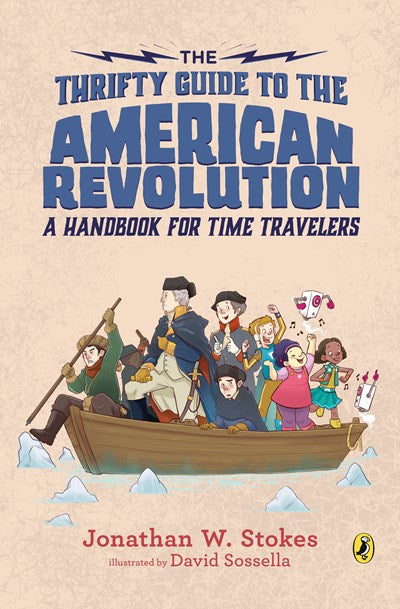 The Thrifty Guide to the American Revolution: A Handbook for Time Travelers