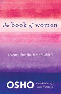 The Book of Women: Celebrating the Female Spirit