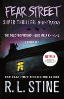 Fear Street Super Thriller: Nightmares : (2 Books in 1: The Dead Boyfriend; Give me a K-I-L-L)