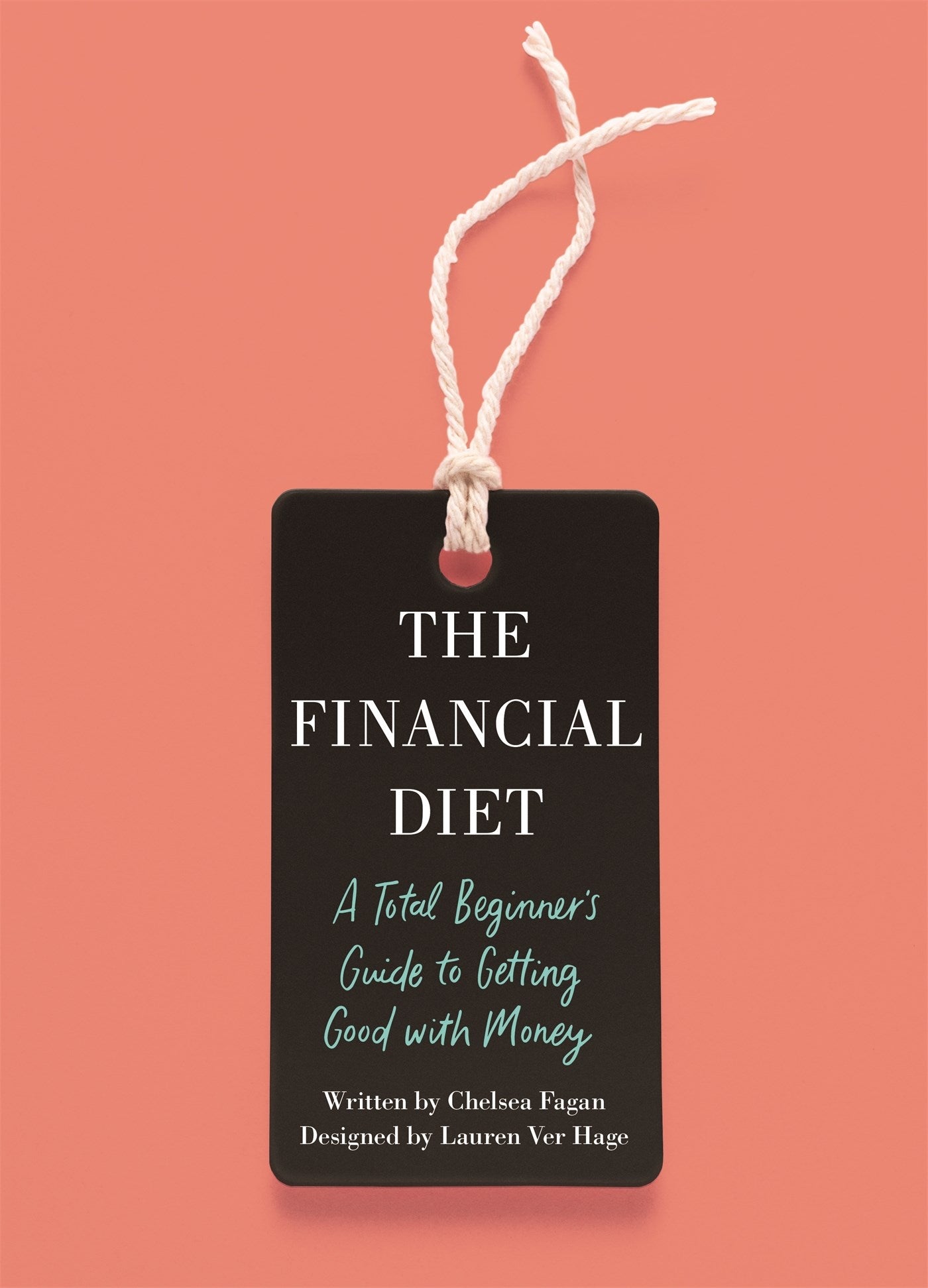 The Financial Diet: A Total Beginner's Guide to Getting Good with Money