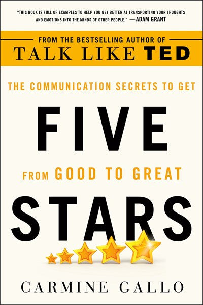 Five Stars: The Communication Secrets to Get from Good to Great