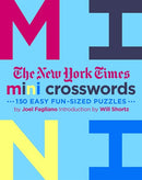 The New York Times Mini Crosswords, Volume 3: 150 Easy Fun-Sized Puzzles