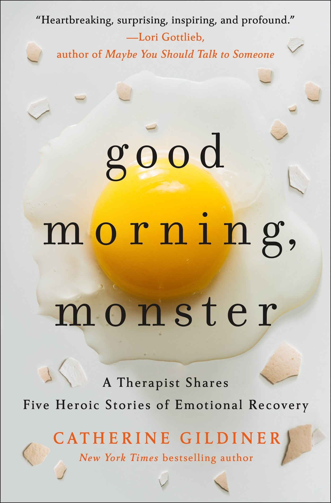 Good Morning, Monster: A Therapist Shares Five Heroic Stories of Emotional Recovery