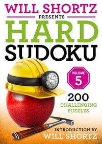 Will Shortz Presents Hard Sudoku Volume 5: 200 Challenging Puzzles