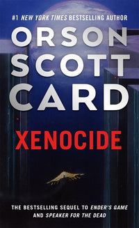 Xenocide: Volume Three of the Ender Saga