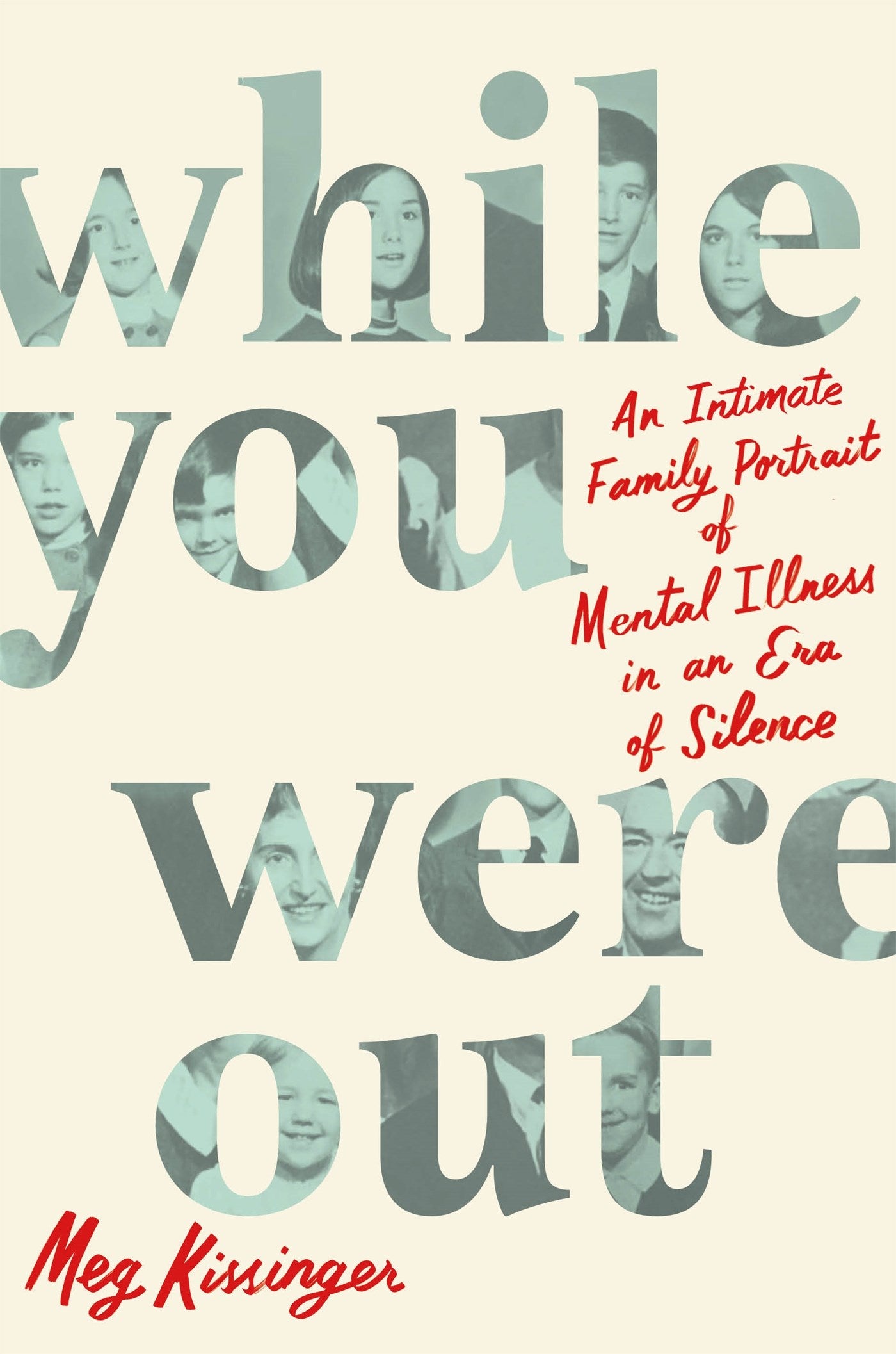 While You Were Out: An Intimate Family Portrait of Mental Illness in an Era of Silence