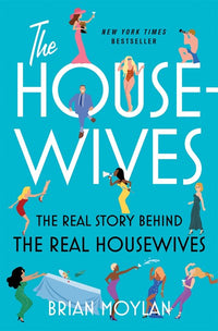 The Housewives: The Real Story Behind the Real Housewives