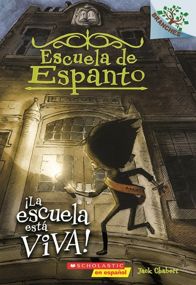 Escuela de Espanto #1: ¡La escuela está viva! (The School Is Alive) : Un libro de la serie Branches