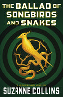 The Ballad of Songbirds and Snakes (A Hunger Games Novel)