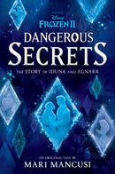 Frozen 2: Dangerous Secrets: The Story of Iduna and Agnarr