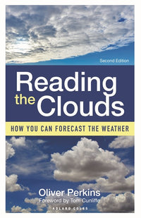 Reading the Clouds: How You Can Forecast the Weather (2nd Edition)