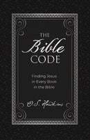 The Bible Code: Finding Jesus in Every Book in the Bible