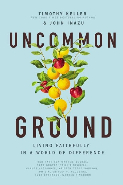 Uncommon Ground: Living Faithfully in a World of Difference