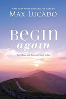 Begin Again: Your Hope and Renewal Start Today