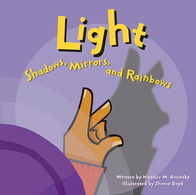 Light: Shadows, Mirrors, and Rainbows