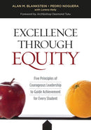 Excellence Through Equity: Five Principles of Courageous Leadership to Guide Achievement for Every Student