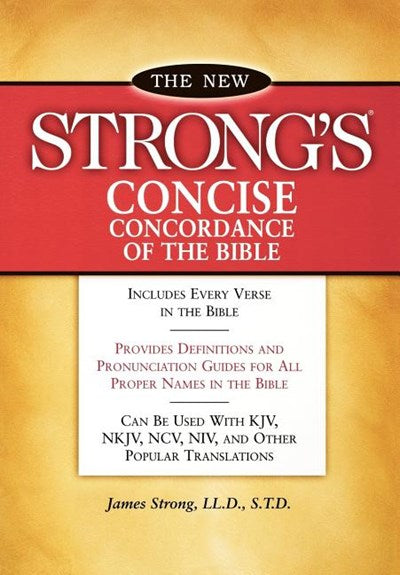 New Strong's Concise Concordance of the Bible